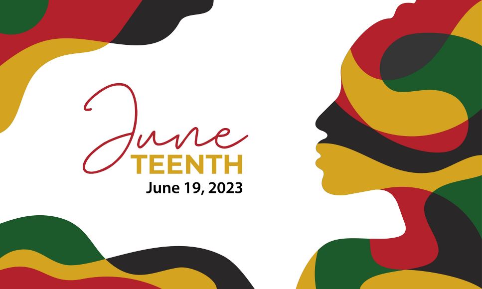 Juneteenth is June 19, 2023