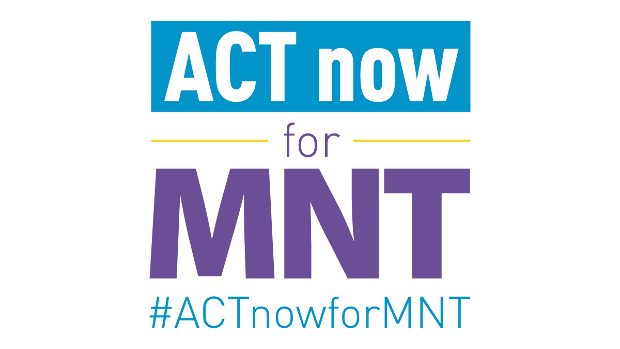 ACT now for MNT campaign
