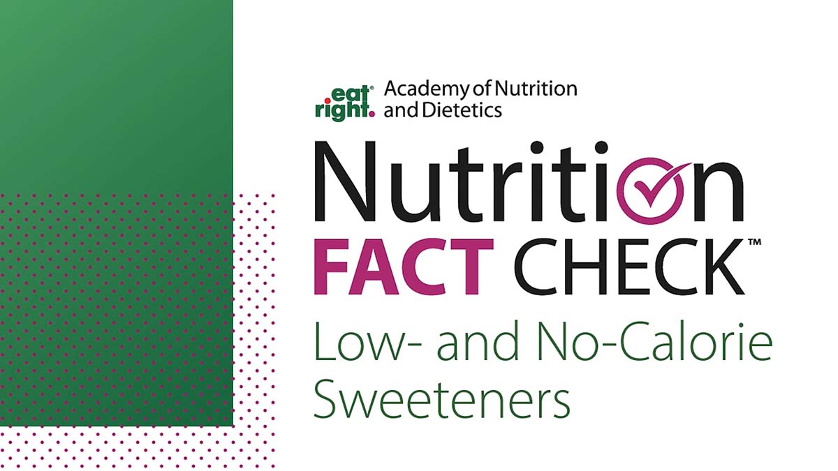 Nutrition Fact Check: Low- and No-Calorie Sweeteners