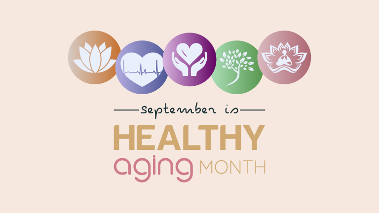 September is Healthy Aging Month