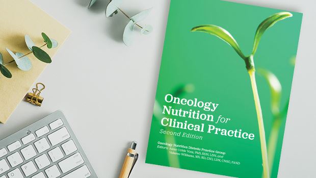 Oncology Nutrition for Clinical Practice book for registered dietitian nutritionists and other oncology and cancer health care professionals