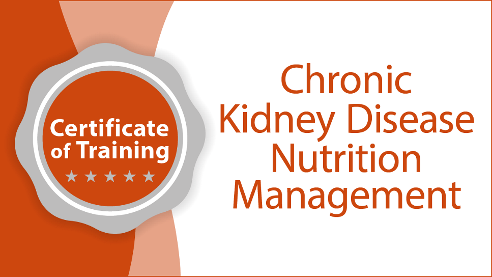 Chronic Kidney Disease Nutrition Management Certificate of Training