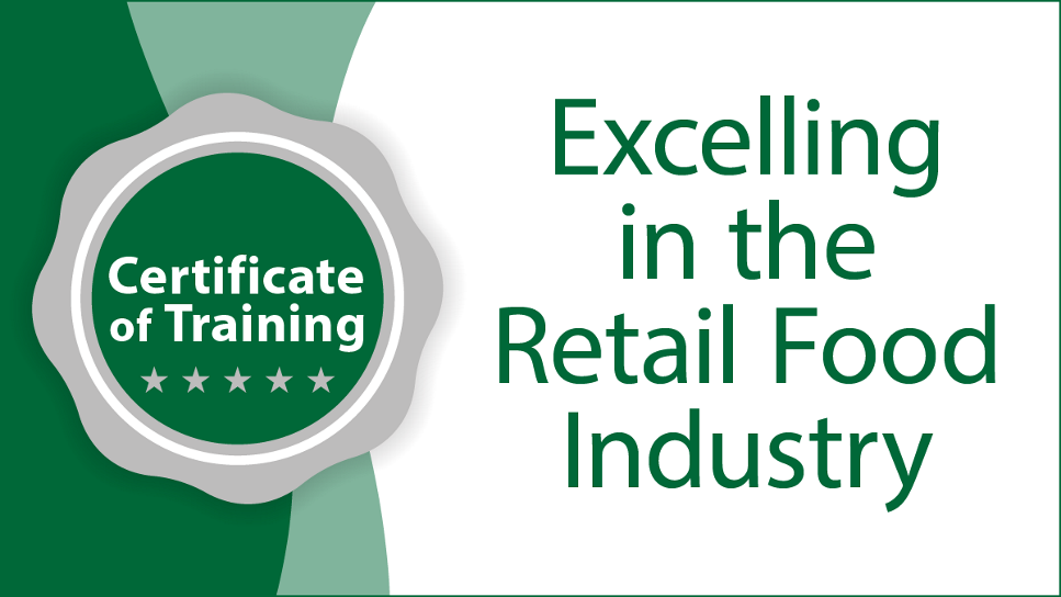 Excelling in the Retail Food Industry Certificate of Training
